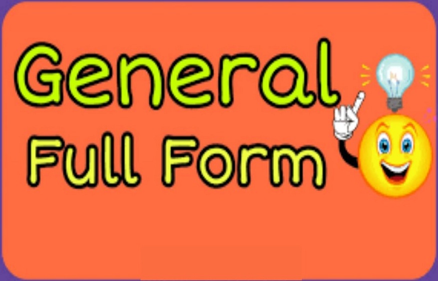 general full forms